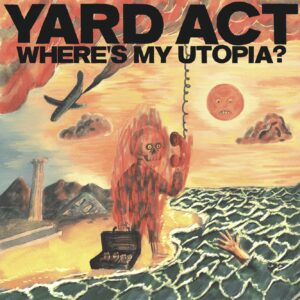 Yard Act Where’s My Utopia? Zip Download